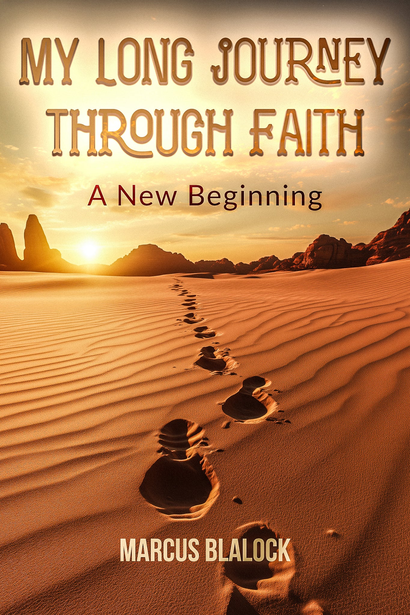 My Long Journey Through Faith - A New Beginning