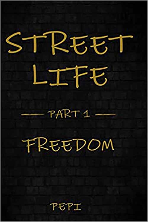 Street Life Part 1 : Freedom